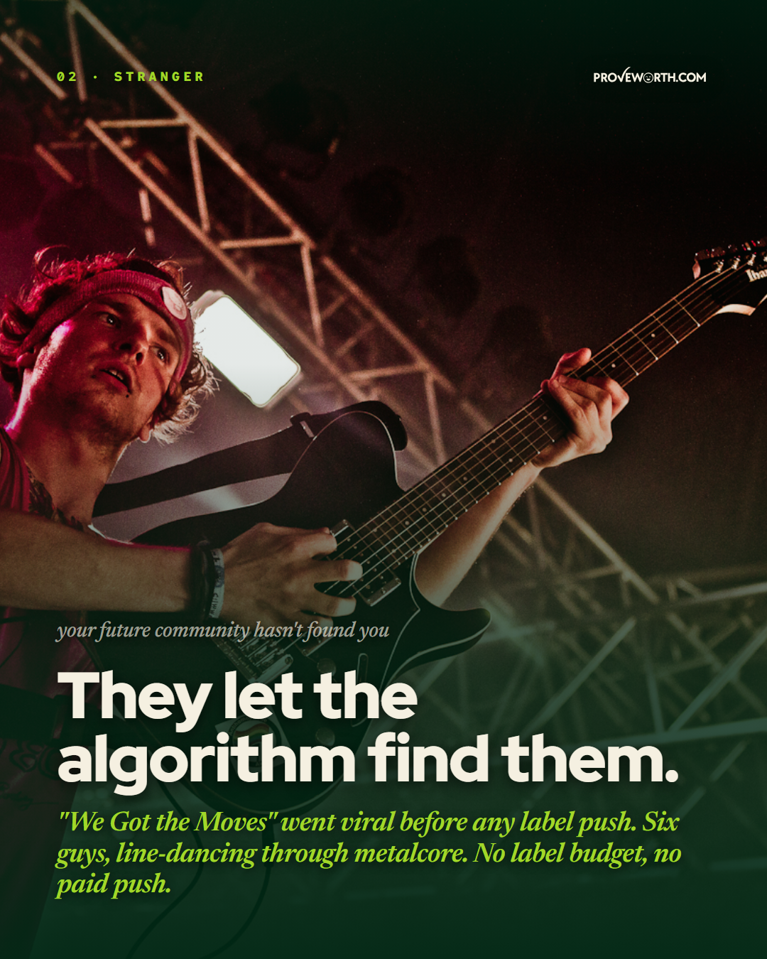 Stage 1: Stranger. 'Your future community hasn't found you yet. They let the algorithm find them. We Got the Moves went viral before any label push.'