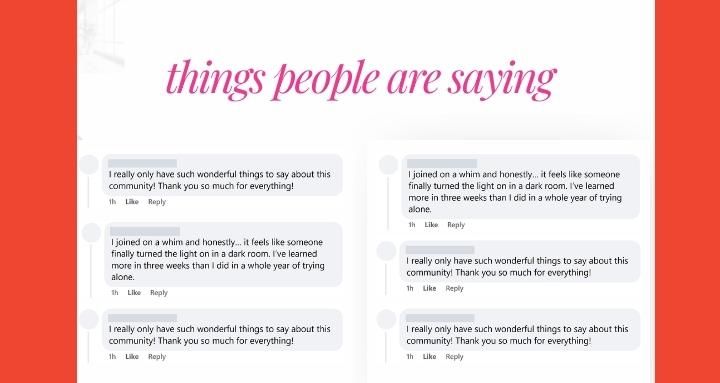 Screenshot of community feedback comments with pink header "things people are saying" showing multiple positive testimonials about joining and communi
