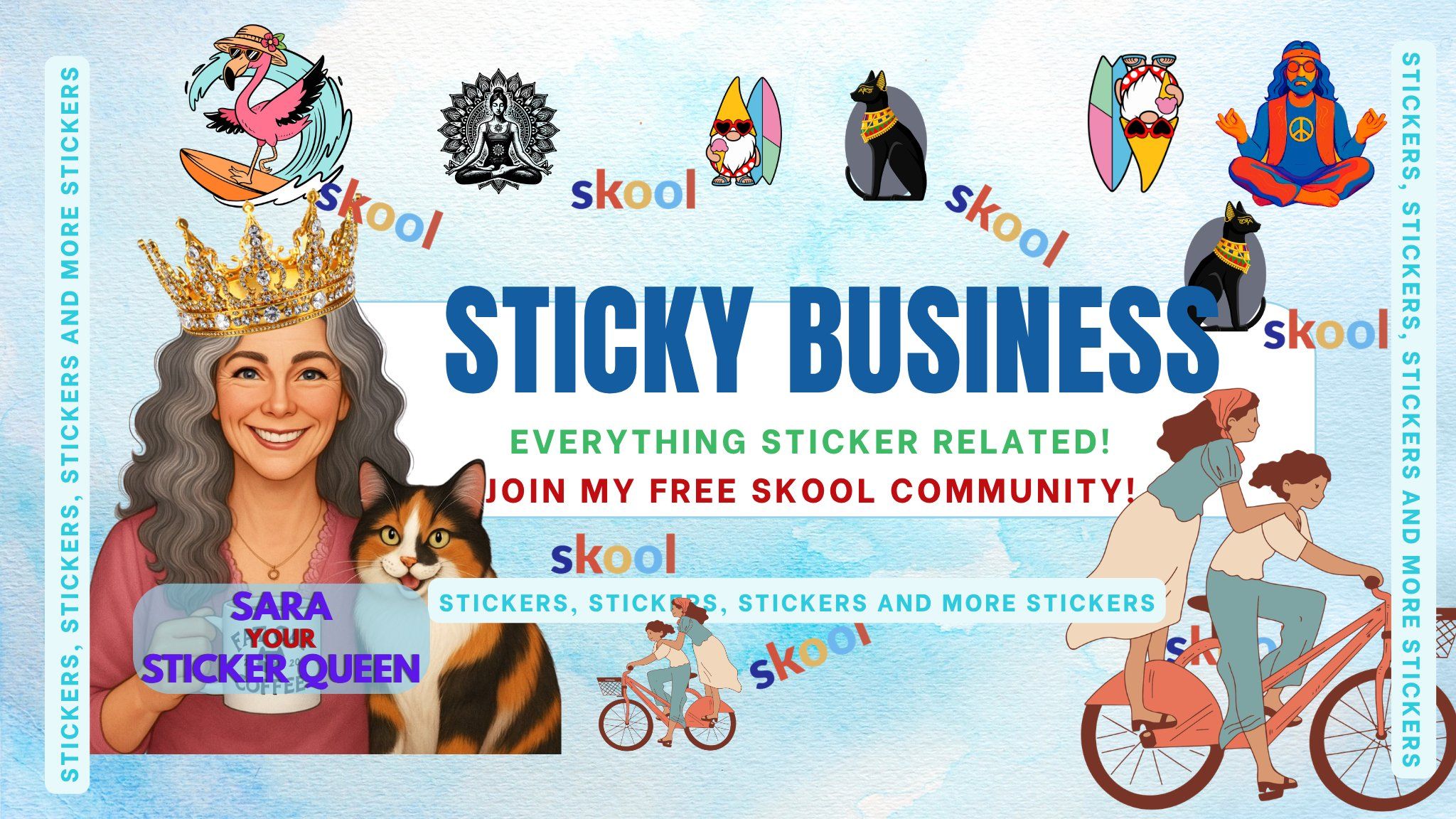 Sticky Business Skool community banner featuring Sara the Sticker Queen with cat, crown, stickers, and cycling women illustrations.