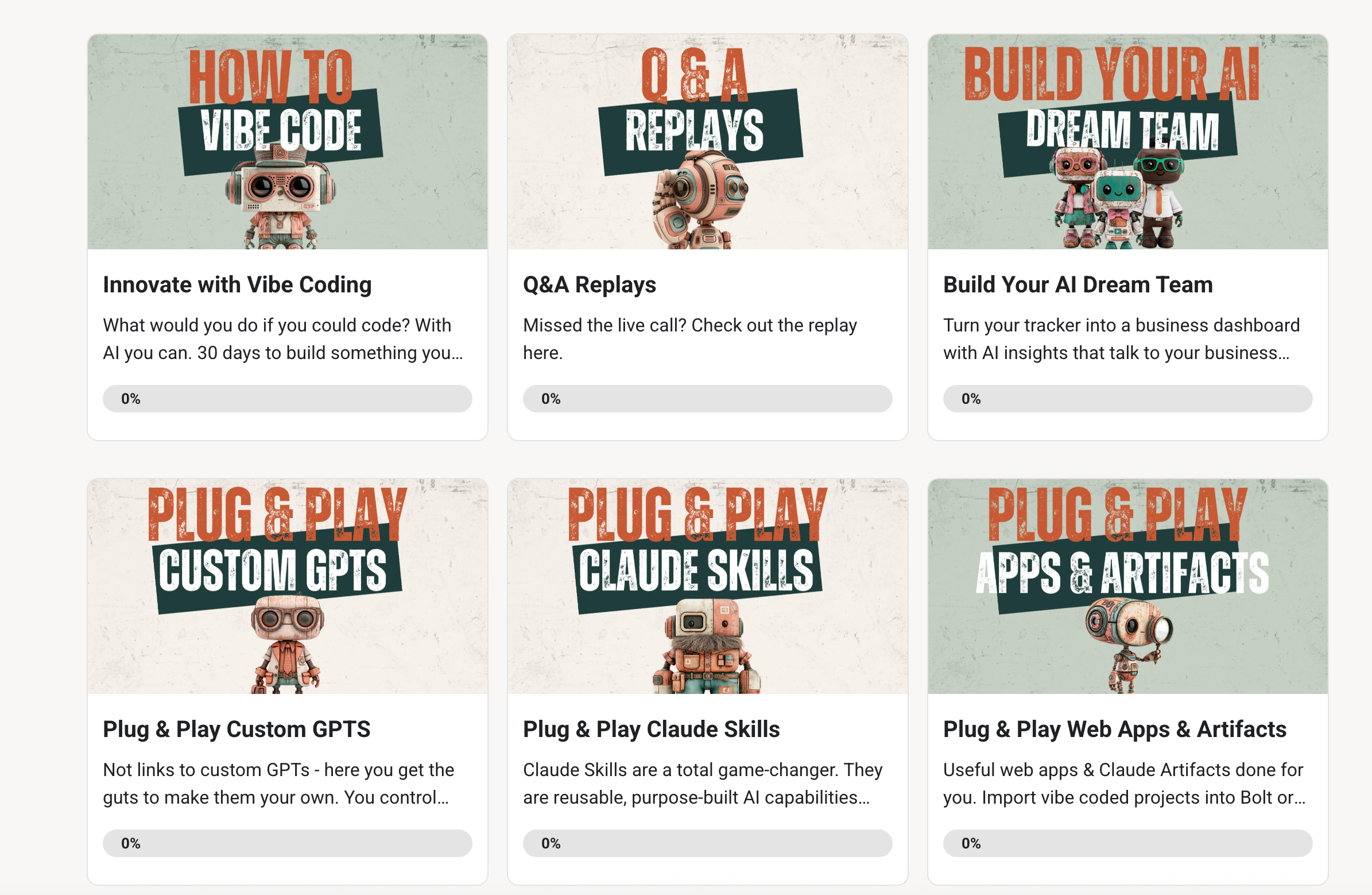 Six AI course cards with robot mascots: Vibe Coding, Q&A Replays, AI Dream Team, Custom GPTs, Claude Skills, Web Apps. All at 0% progress.