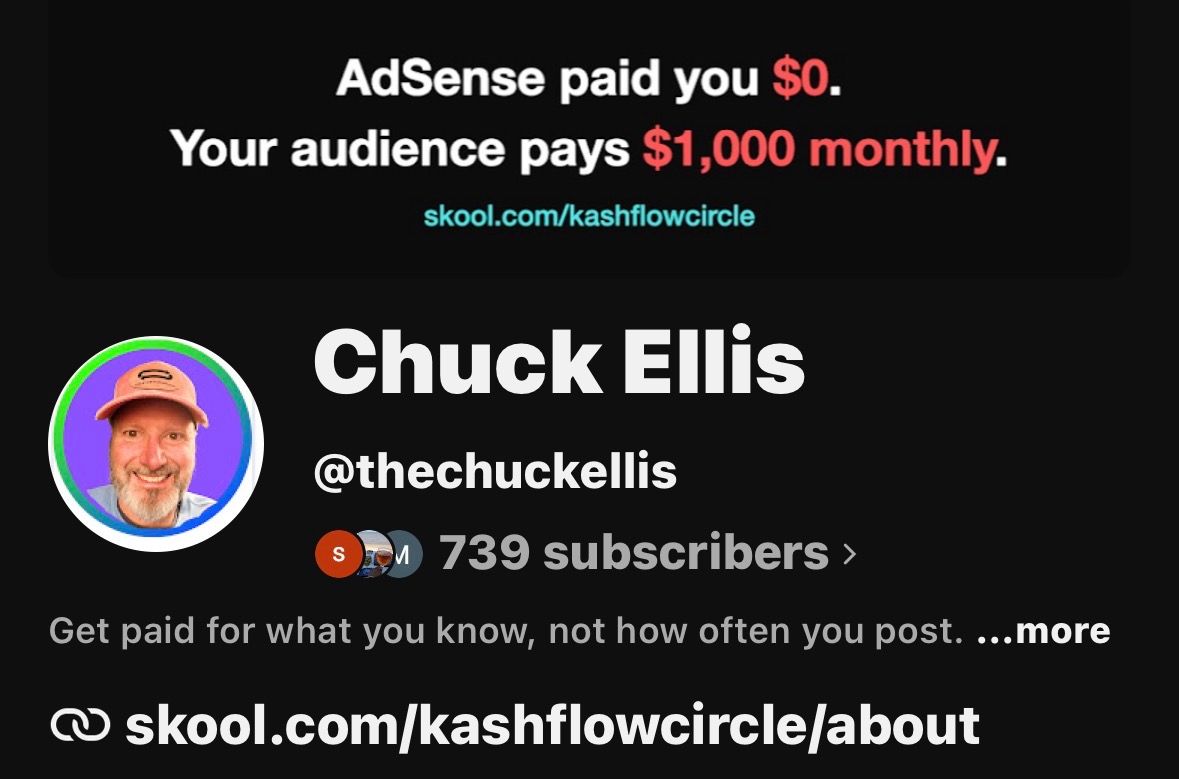 Chuck Ellis profile showing 739 subscribers on Skool platform, promoting getting paid $1,000 monthly vs $0 AdSense earnings