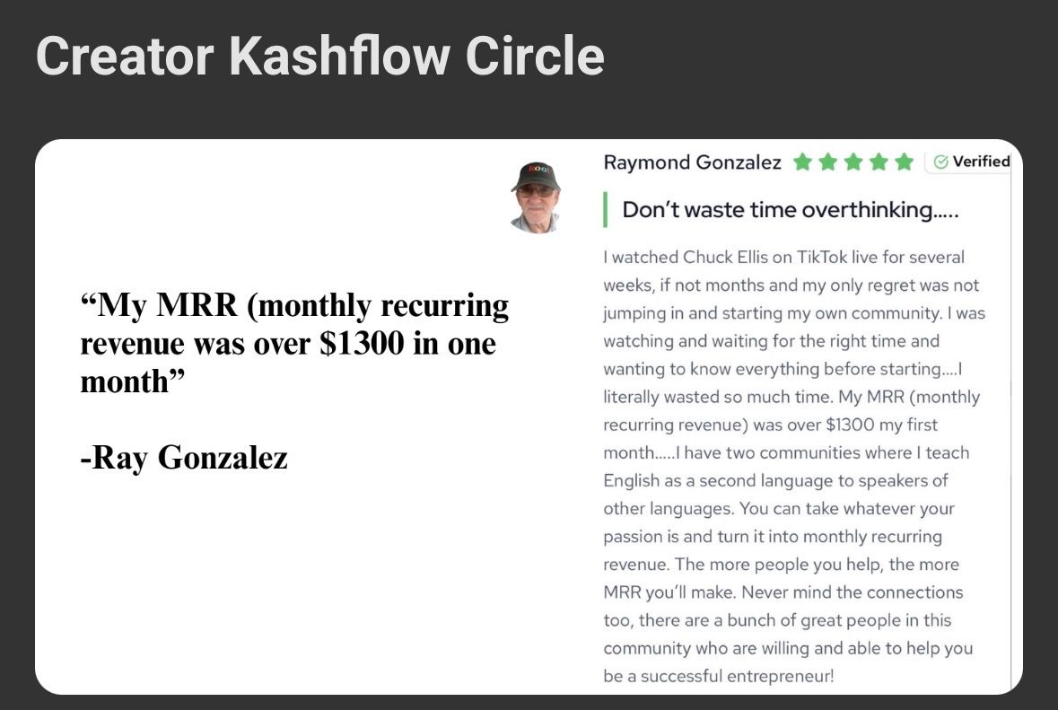 Testimonial from Raymond Gonzalez about earning $1300+ monthly recurring revenue through Creator Kashflow Circle community program.