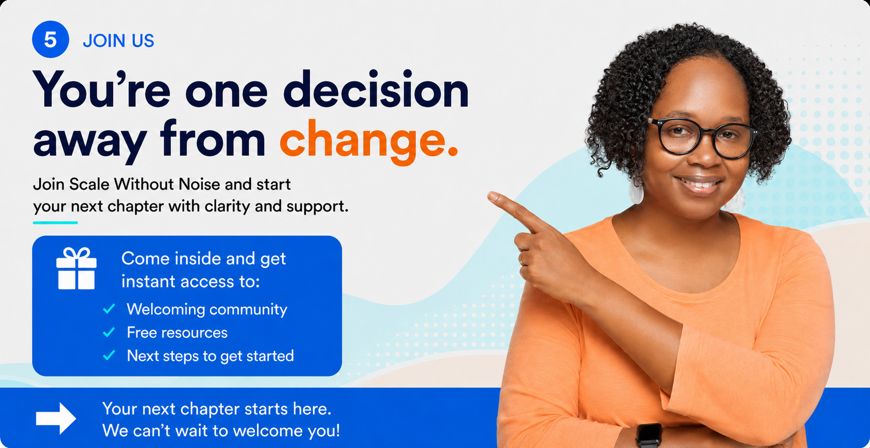 Smiling woman in orange shirt pointing to promotional text about joining Scale Without Noise community for career change support.