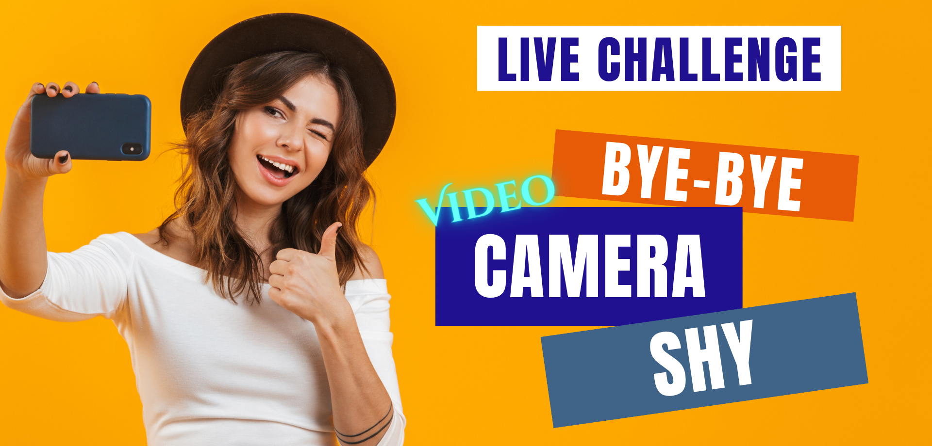 Young woman taking selfie with phone and giving thumbs up, with colorful text overlay reading "Live Challenge Bye-Bye Camera Shy Video"