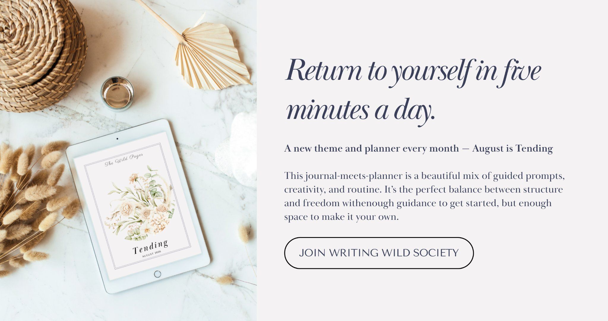 Tablet displaying "Tending" journal-planner on marble surface with dried botanicals, promoting Writing Wild Society membership.
