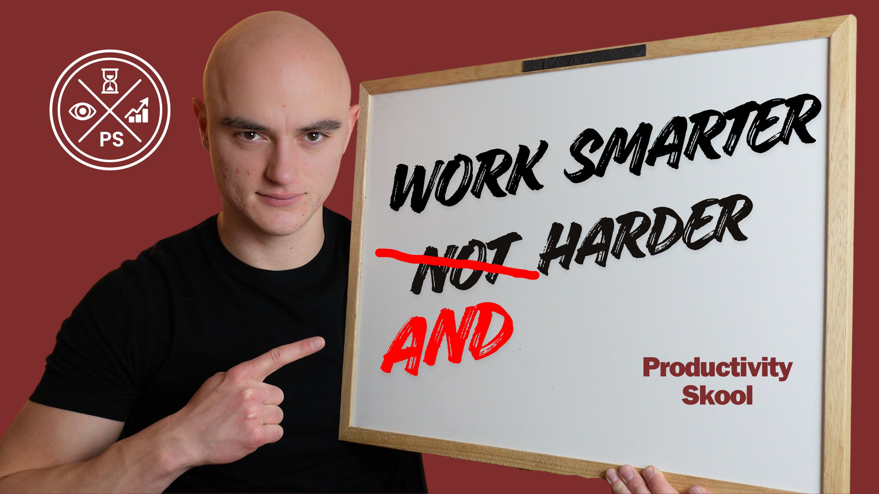 Bald man pointing at whiteboard showing "WORK SMARTER NOT HARDER" with "NOT" crossed out in red, "Productivity Skool" logo visible