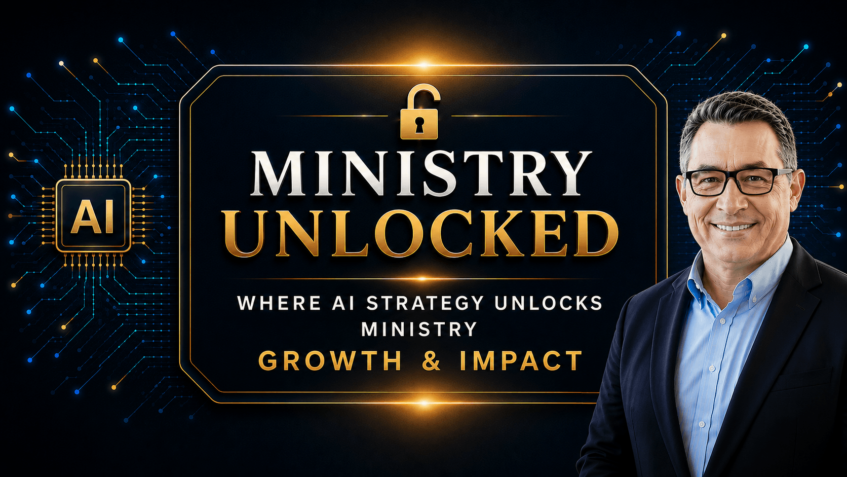 Professional man in business attire standing beside "Ministry Unlocked" text with AI chip graphic and circuit board background promoting AI strategy f
