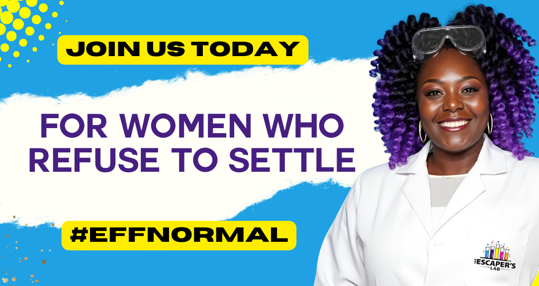 Promotional graphic with woman in lab coat and safety goggles, text reads "JOIN US TODAY FOR WOMEN WHO REFUSE TO SETTLE #EFFNORMAL"