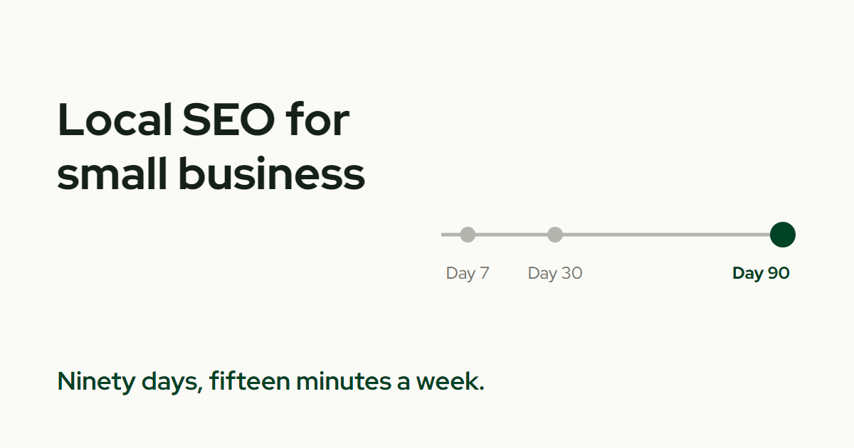The title Local SEO for small business beside a timeline with dots at day 7 and day 30 and a green dot at day 90
